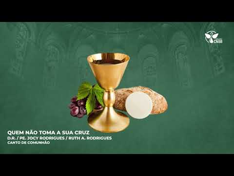 Quem Não Toma A Sua Cruz! - CNBB