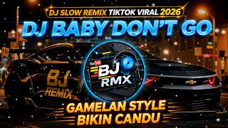 Download lagu Dj Slow Remix Terbaru 2026 !! Dj Baby Don't Go Cocok Buat Santai Dan Perjalanan 🎵 BJ RMX mp3