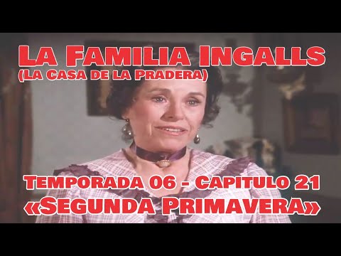 La Familia Ingalls T06-E21 - 1/6 (La Casa de la Pradera) Latino HD «Segunda Primavera»