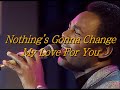 George Benson Nothing S Gonna Change My Love For You 가사해석 한글자막