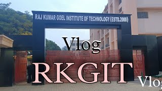 Raj Kumar goel institute of technology Vlog #rkgit