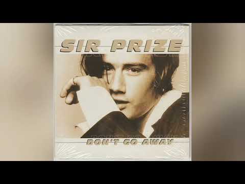 Sir Prize-Don 't go away