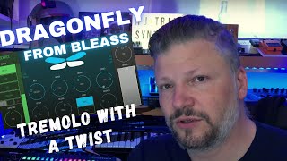 Video thumbnail for Dragonfly from @BLEASS a tremolo with a twist for iOS, MAC + windows! by Nu-Trix The Synth Guy