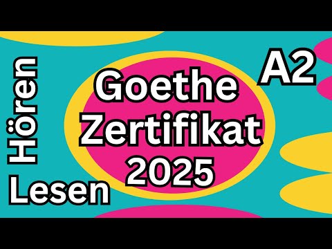 Hören & Lesen A2 | Goethe Zertifikat 2025