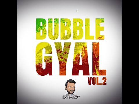 DJ MO -  BUBBLE GYAL [Vol. 2] - 2 Hours Afrobeats, Dancehall & Reggaeton