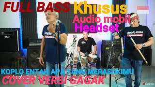 Download lagu KOPLO ENTAH APA YANG MERASUKIMU - SALAH APA AKU-COVER BY VERSI GAGAK mp3
