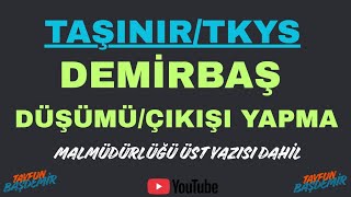 TAŞINIR/TKYS - Demirbaş HURDAYA AYIRMA - Demirbaş KAYITTAN DÜŞME