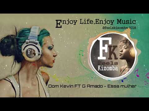 Dom Kevin FT G Amado - Essa Mulher (2018)