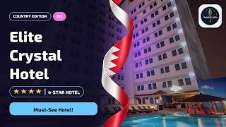 Who Should Stay at Elite Crystal Hotel in Manama?⭐