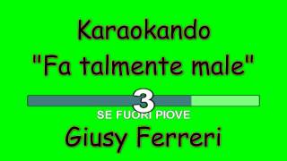Karaoke Italiano - Fa Talmente Male - Giusy Ferreri ( Testo )