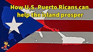 Why Puerto Ricans in the States need to invest in Puerto Rico!