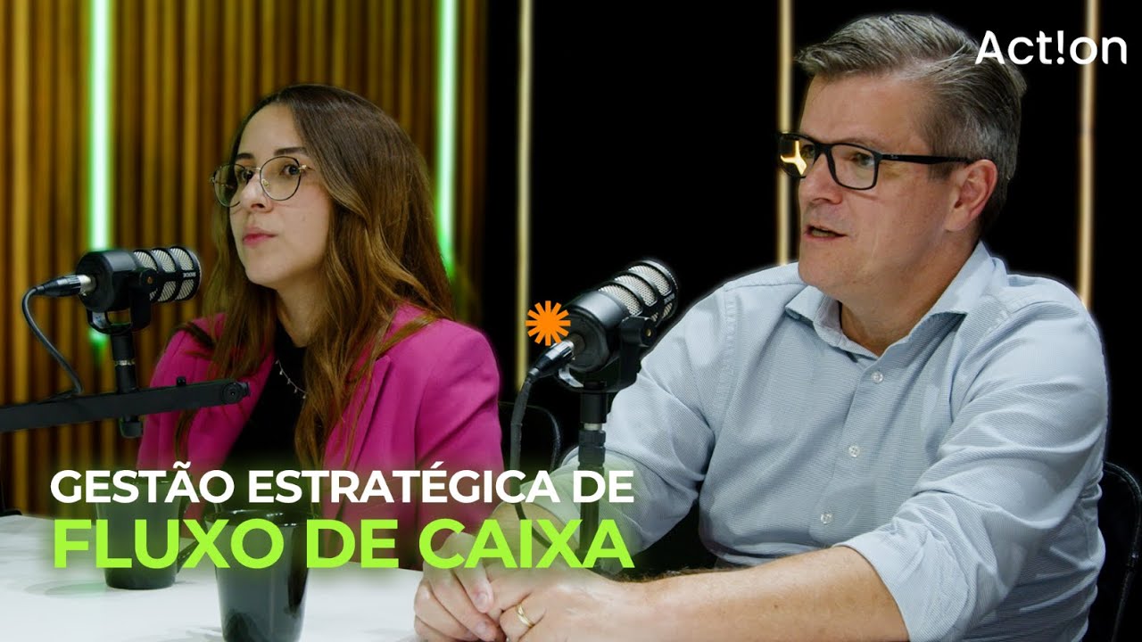 Gestão Estratégica de Fluxo de Caixa (com os especialistas da Action!)
