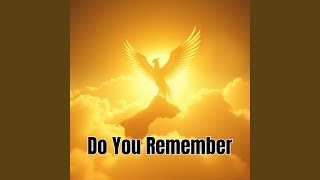 Do You Remember