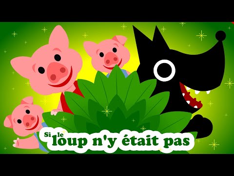 Si le loup n'y est pas qui a vu le loup 🐷 Petites comptines pour bébé avec paroles