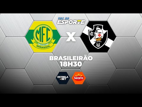 MIRASSOL X VASCO - AO VIVO | CAMPEONATO BRASILEIRO – 29/01/2026
