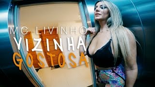 MC Livinho - Vizinha  Gostosa (Web Clipe) DJ LK