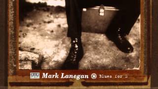 Mark Lanegan - Blues for D