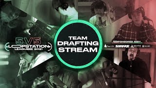  - 5v5 Loopstation League | Team Drafting