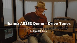 Video thumbnail for Ibanez AS153 Demo - Drive Tones by David Holmes Guitar
