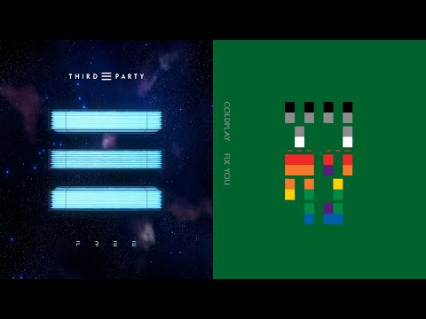 [OFFICIAL] Third ≡ Party vs Coldplay - Free vs Fix You (Third ≡ Party Extended Mashup)