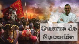 Guerra de Sucesión Española | Causas y bandos
