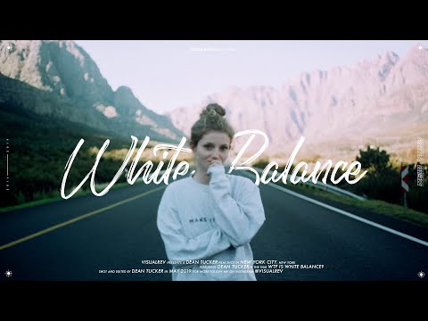 WHAT IS WHITE BALANCE!? | White Balance made simple