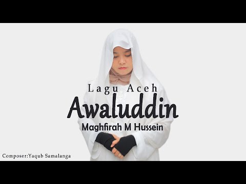 Awaluddin - Maghfirah M Hussein (Official Music Video)
