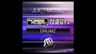 Robbie Rivera & Alex Guesta -- Drumz (Original Mix)