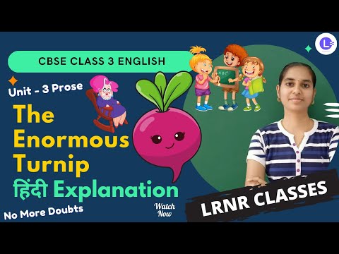  CBSE Class 3 English Unit 3 Prose The Enormous Turnip | हिंदी Explanation | Marigold | LRNR Classes