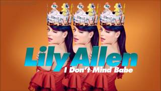 Lily Allen - I Don&#39;t Mind Babe