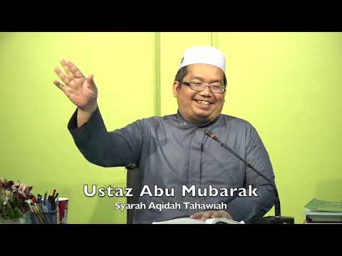 20220328 Ustaz Abu Mubarak : Syarah Aqidah Tahawiah