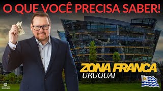 Como funciona uma Zona Franca no Uruguai - Zonamerica - Aula Completa
