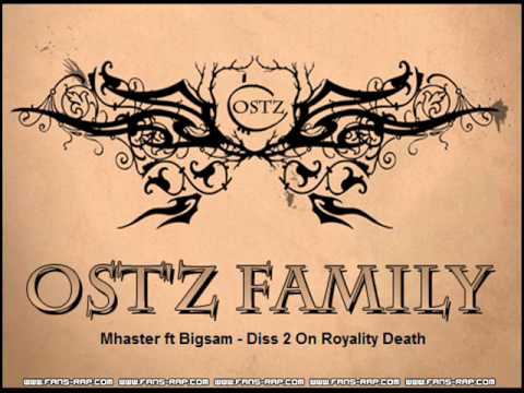Mhaster ft Bigsam - الدس الثاني على Royality Death - Ost'z Family