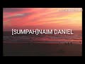 Naim Daniel SUMPAH Lirik
