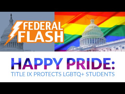 Federal Flash: Happy Pride—Title IX Protects LGBTQ+ Students
