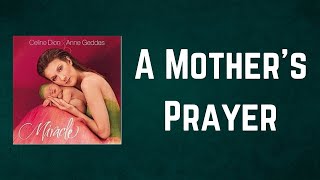 Celine Dion - A Mother&#39;s Prayer (Lyrics)