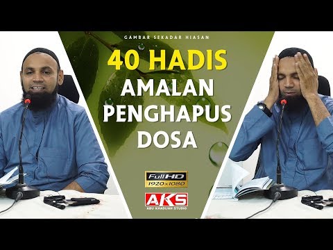 Siri 3 | 40 Hadis Amalan Penghapus Dosa | Ustaz Mohd Shaffi