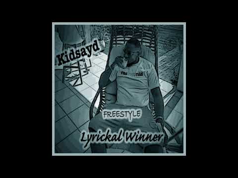 Kidsayd - LYRICKAL WINNER #2 ( freestyle )