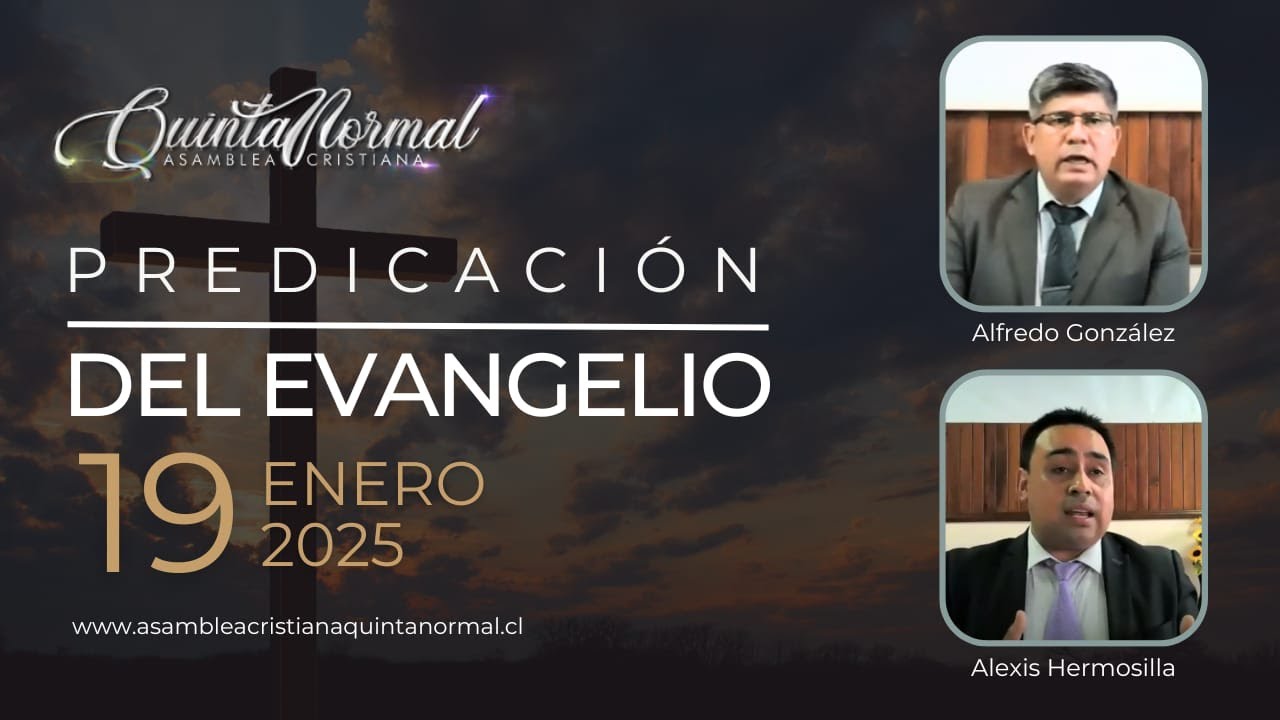 Miniatura de Predicación del Evangelio 19/01/25 | Alfredo González - Alexi Hermosilla