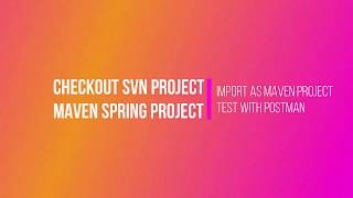 How to checkout SVN to Maven Spring Project and Run Test with Tomcat Server by using Postman Tool