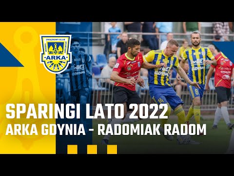 SPARINGI LATO 2022: ARKA GDYNIA - RADOMIAK RADOM