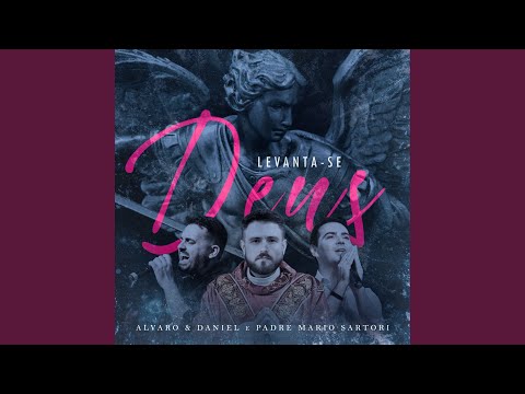 Levanta - se Deus - Alvaro e Daniel