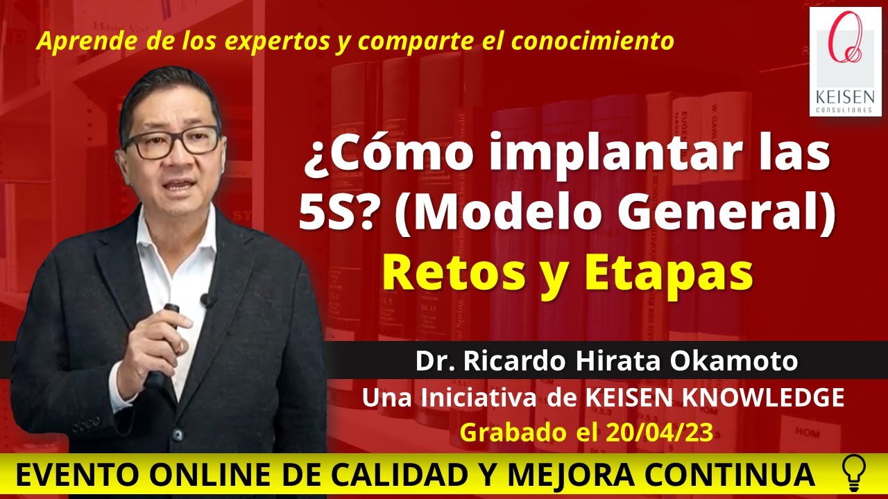 132 - ¿Cómo implantar las 5S (Modelo General)? Retos y Etapas