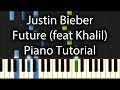 Justin Bieber - Future feat Khalil Tutorial (How To ...
