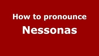 How to pronounce Nessonas