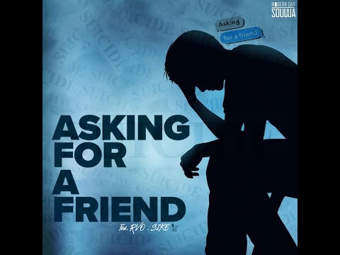 Modern Day Soulja - Asking For a Friend (Feat. RVO.SIKE)