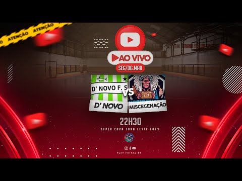 D' novo v Miscegenação | Super Copa Zona Leste | AO VIVO