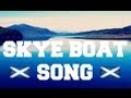 ♫ Scottish Music - Skye Boat Song (INSTRUMENTAL) ♫