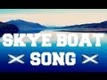 Scottish Music - Skye Boat Song (INSTRUMENTAL ...