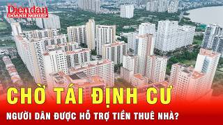 Bàn giao mặt bằng chờ tái định cư, người dân Hà Nội được nhậ…